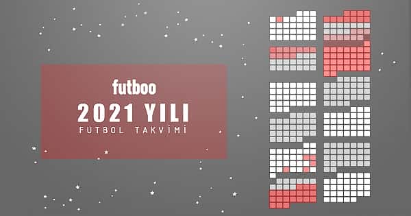 2021 yılı futbol takvimi