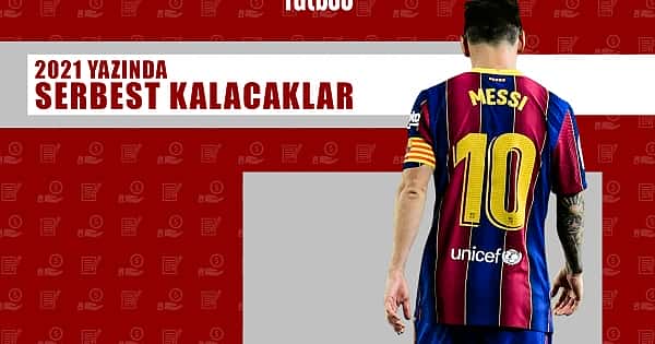 2021'de sözleşmesi bitecek 10 yıldız futbolcu
