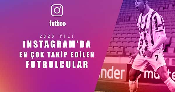 Instagram'da en fazla takipçisi olan 10 futbolcu