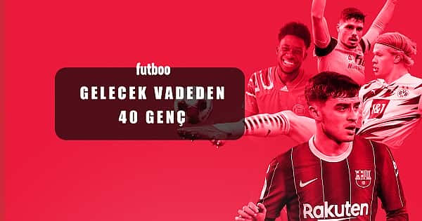 Gelecek vadeden 40 oyuncu