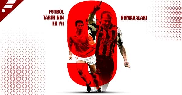 Futbol tarihinin en iyi 9 numaraları