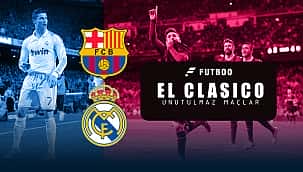 Unutulmaz 10 El Clasico maçı