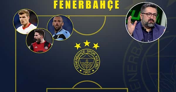 Serdar Ali Çelikler yazdı; Fenerbahçe'nin transfer planı