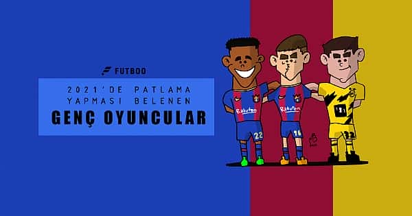 2021 yılında patlama yapması beklenen genç oyuncular