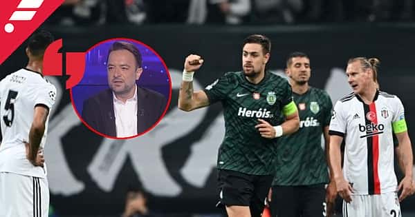 Uğur Meleke'den Beşiktaş - Sporting değerlendirmesi