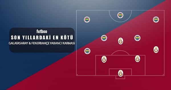 Son yıllardaki en kötü Galatasaray - Fenerbahçe yabancı karması