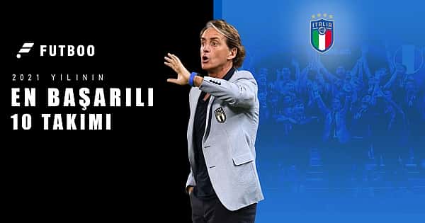 2021 yılının en başarılı 10 takımı