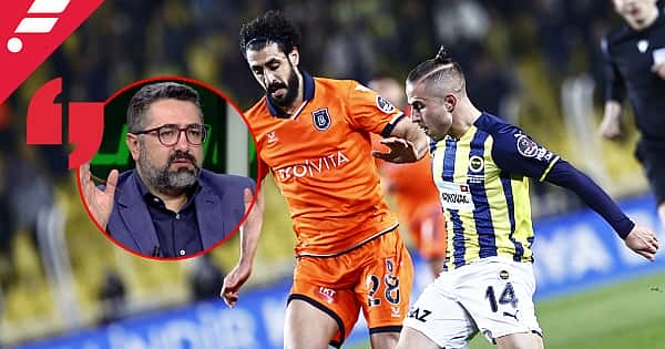 Serdar Ali Çelikler'den Fenerbahçe - Başakşehir değerlendirmesi