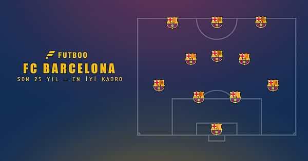 Son 25 yılda Barcelona tarihinin en iyi kadrosu!