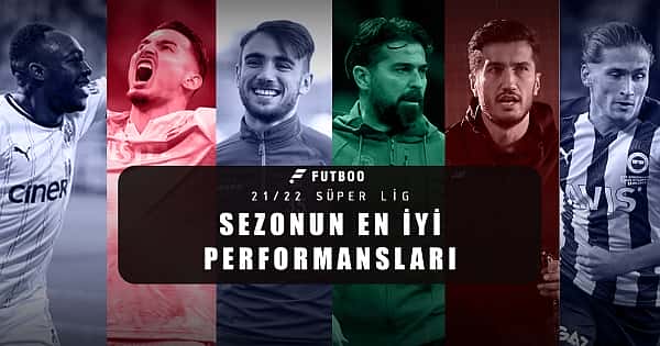Süper Lig'de sezonun en iyi 10 performansı