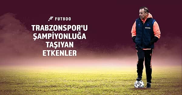 Trabzonspor'u şampiyonluğa taşıyan 10 etken