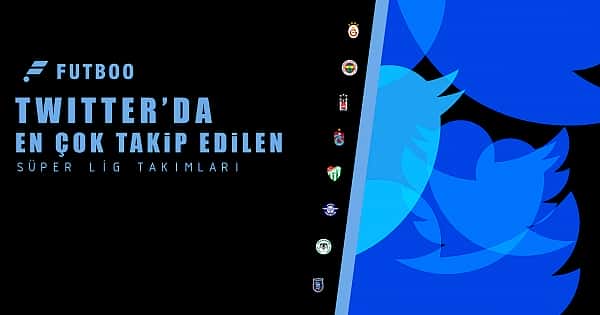 En fazla Twitter takipçisine sahip 10 Türk takımı