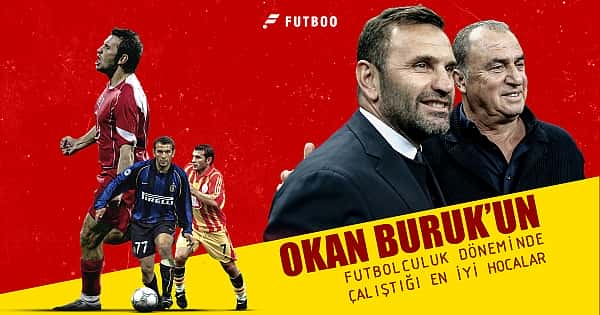 Okan Buruk'un futbolculuk kariyerinde çalıştığı en iyi teknik direktörler