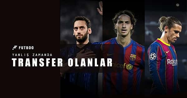 Yanlış zamanda transfer olan 11 yıldız