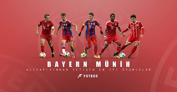 Bayern Münih altyapısından yetişen en iyi oyuncular
