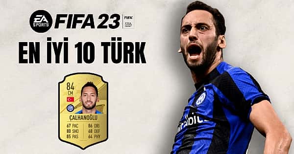 FIFA23'teki en iyi Türk oyuncular