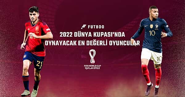 2022 Dünya Kupası'nda oynayacak en değerli oyuncular