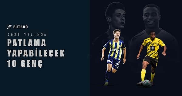 2023 yılında patlama yapabilecek 10 genç