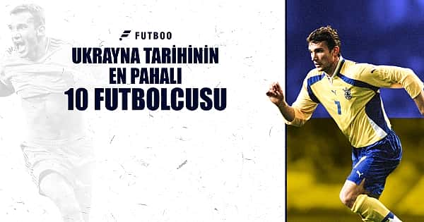 Ukrayna tarihinin en pahalı 10 futbolcusu