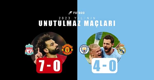 2023 yılının unutulmaz maçları