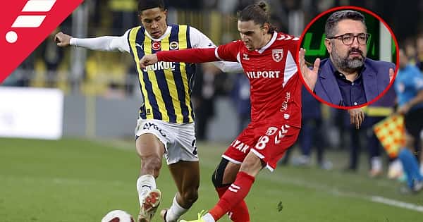 Serdar Ali Çeliker'den Fenerbahçe - Samsunspor değerlendirmesi