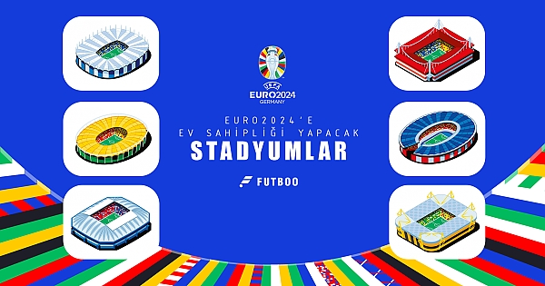 EURO2024'e ev sahipliği yapacak stadyumlar