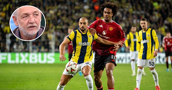 Gürcan Bilgiç'ten Fenerbahçe - Man. United değerlendirmesi