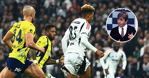 Rıdvan Dilmen'in Beşiktaş - Fenerbahçe maçı yorumları;