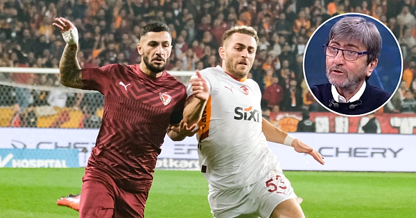 Rıdvan Dilmen'in Hatayspor - Galatasaray maçı yorumu
