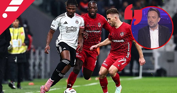 Uğur Meleke'den, Beşiktaş-Gaziantep FK değerlendirmesi