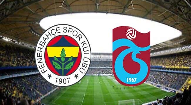 Fenerbahçe - Trabzonspor maçının ilk 11'leri açıklandı