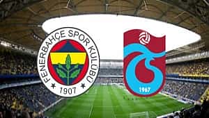 Fenerbahçe - Trabzonspor maçının ilk 11'leri açıklandı