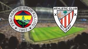 Fenerbahçe - Athletic Bilbao maçı ne zaman hangi kanalda