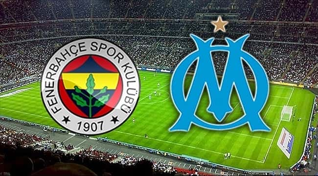 Fenerbahçe - Marsilya maçı ne zaman, saat kaçta, hangi kanalda