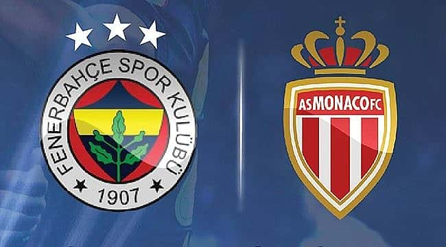 Fenerbahçe - Monaco maçı ne zaman hangi kanalda