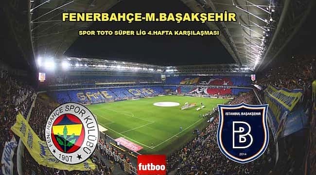 Fenerbahçe - Başakşehir maçı ne zaman saat kaçta hangi kanalda?