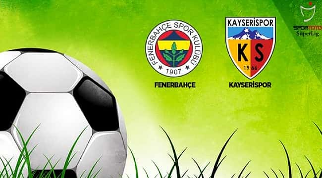 Fenerbahçe Kayserispor'u konuk ediyor