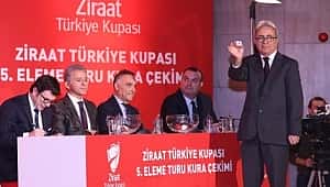 Ziraat Türkiye Kupası kuraları çekildi