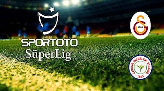 Galatasaray Çaykur Rizespor muhtemel onbirler