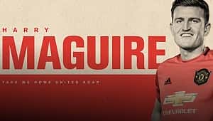 Harry Maguire rekor ücretle Manchester United'ta