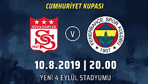 Sivasspor - Fenerbahçe Cumhuriyet Kupası için karşılaşıyor