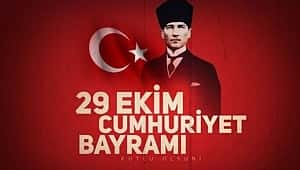 Cumhuriyet Bayramımız Kutlu Olsun