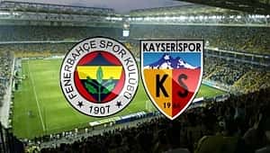 Fenerbahçe Kayserispor maçı hangi kanalda, saat kaçta?