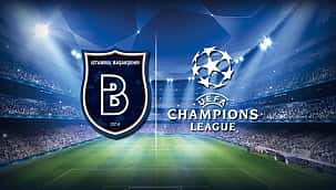 Başakşehir'in Şampiyonlar Ligi'ndeki rakipleri