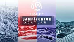 Ligue 1'de şampiyonluk ve düşme adayları