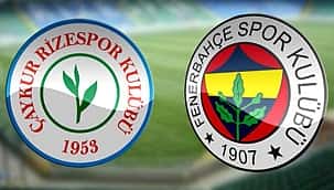Çaykur Rizespor - Fenerbahçe maçı hangi kanalda saat kaçta