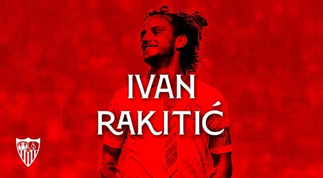 Sevilla, Ivan Rakitic'i transfer etti