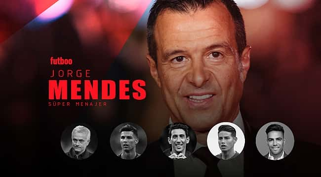 Transfer döneminin kazanan ismi yine Jorge Mendes! 