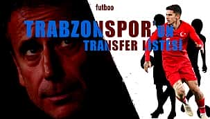 Trabzonspor'un transfer listesindeki oyuncular