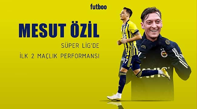 Mesut Özil'in Süper Lig performansı